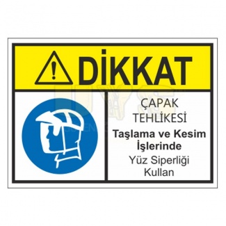 Dikkat Çapak Tehlikesi Levhası