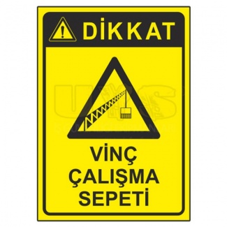 Dikkat Vinç Çalışma Sepeti Levhası