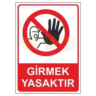 Girmek Yasaktır Levhası