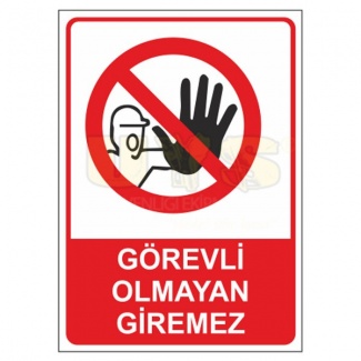 Görevli Olmayan Giremez Levhası