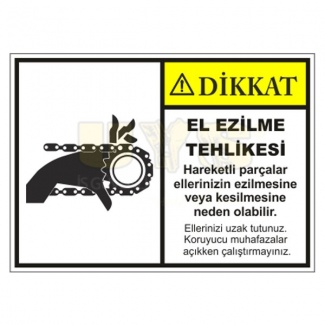 Dikkat El Ezilme Tehlikesi Levhası