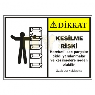 Dikkat Kesilme Riski Levhası