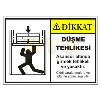 Dikkat Düşme Tehlikesi Levhası