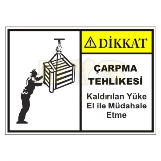 Dikkat Çarpma Tehlikesi Levhası