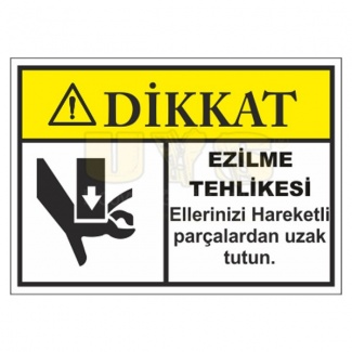 Dikkat Ezilme Tehlikesi Levhası