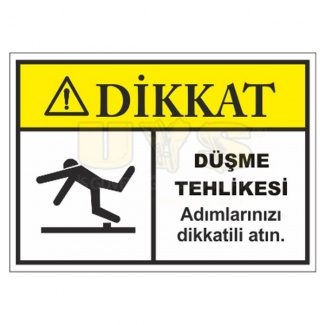 Dikkat Düşme Tehlikesi Levhası