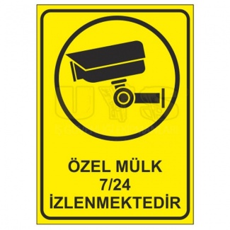 Özel Mülk 7/24 İzlenmektedir Levhası