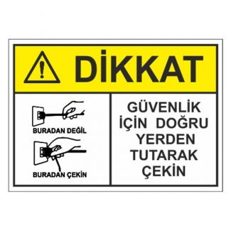 Dikkat Güvenlik İçin Doğru Yerden Tutarak Çekin Levhası