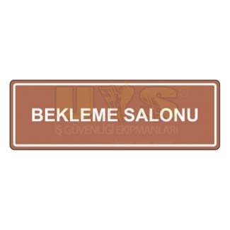 Bekleme Salonu Levhası