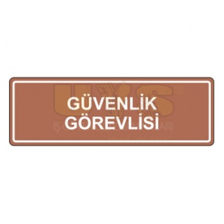 Güvenlik Görevlisi Levhası