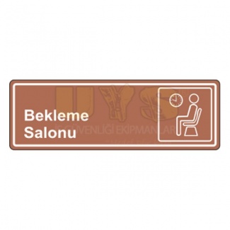 Bekleme Salonu Levhası