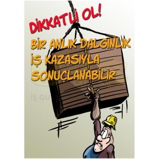 Dikkatli Ol Bir Anlık Dalgınlık Posteri