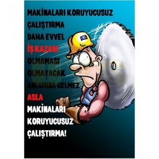 Makinaları Koruyucusuz Çalıştırma Posteri