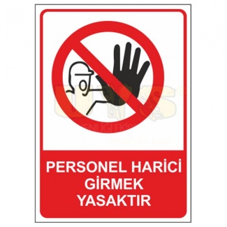 Personel Harici Girmek Yasaktır Levhası