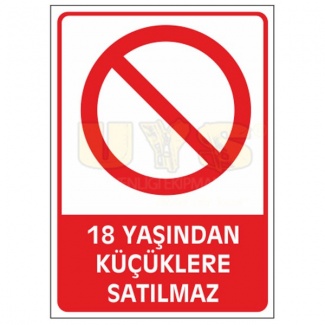 18 Yaşından Küçüklere Satılmaz Levhası