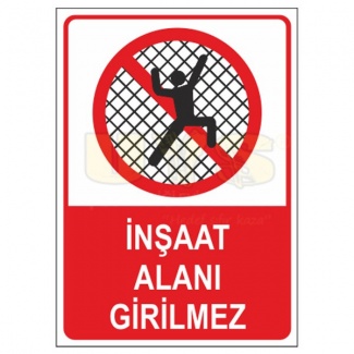 İnşaat Alanı Girilmez Levhası