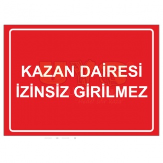 Kazan Dairesi İzinsiz Girilmez