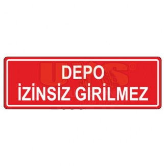 Depo İzinsiz Girilmez