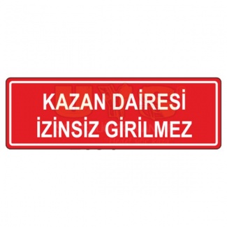 Kazan Dairesi İzinsiz Girilmez