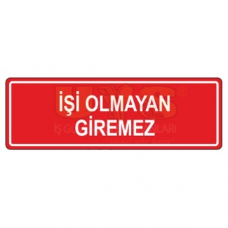 İşi Olmayan Giremez Levhası