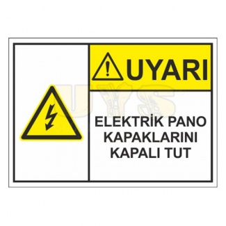 Uyarı Elektrik Pano Kapaklarını Kapalı Tut