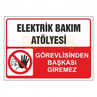 Elektrik Bakım Atölyesi Görevliden Başkası Giremez