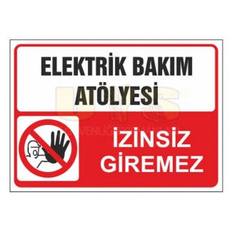 Elektrik Bakım Atölyesi İzinsiz Girilmez