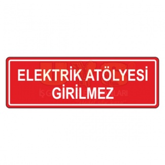 Elektrik Atölyesi Girilmez