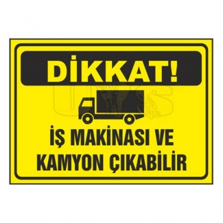 Dikkat İş Makinası ve Kamyon Çıkabilir