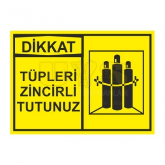 Dikkat Tüpleri Zincirli Tutunuz