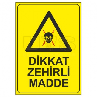 Dikkat Zehirli Madde