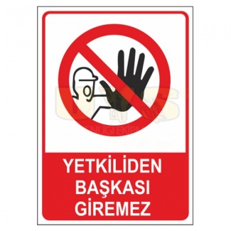 Yetkiliden Başkası Giremez