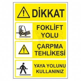 Dikkat Forklift Yolu Çarpma Tehlikesi