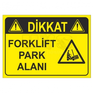 Dikkat Forklift Park Alanı