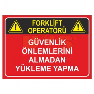 Forklift Operatörü Güvenlik Önlemlerini Almadan İşe Başlama Yükleme Yapma