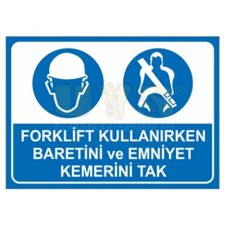 Forklift Kullanırken Baretini ve Emniyet Kemerini Tak