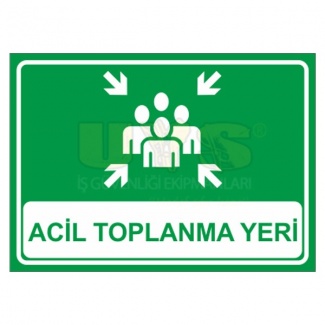 Acil Toplanma Yeri Levhası