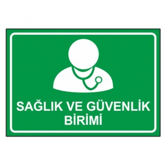 Sağlık ve Güvenlik Birimi Levhası