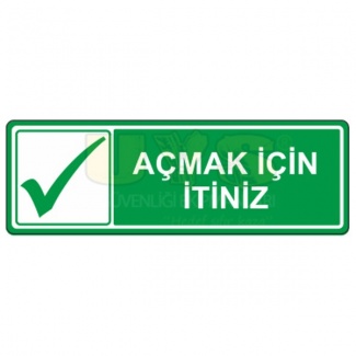 Açmak İçin İtiniz Levhası