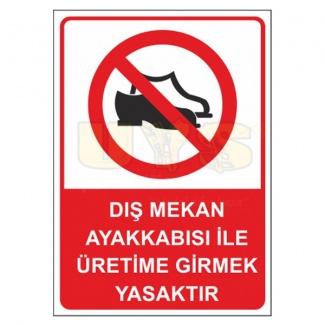 Dış Mekan Ayakkabısı İle Üretime Girmek Yasaktır