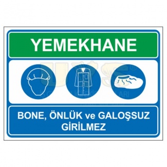 Yemekhane Bone Önlük ve Galoşsuz Girilmez