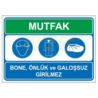 Mutfak Bone Önlük ve Galoşsuz Girilmez