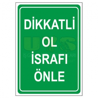 Dikkatli Ol İsrafı Önle