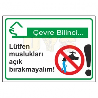 Lütfen Muslukları Açık Bırakmayalım