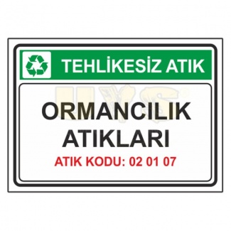 Ormancılık Atıkları - Atık Kodu: 02 01 07