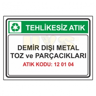 Demir Dışı Metal Toz ve Parçacıkları - Atık Kodu: 12 01 04