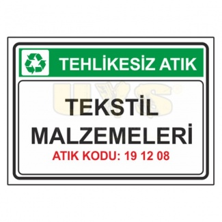 Tekstil Malzemeleri Atık Kodu: 19 12 08