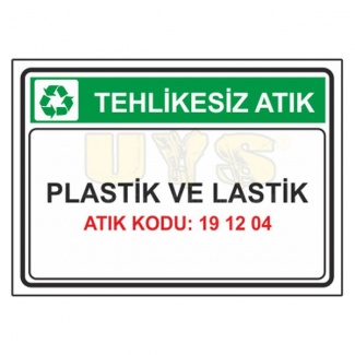 Plastik ve Lastik Atık Kodu: 19 12 04