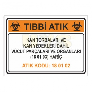 Kan Torbaları ve Kan Yedekleri Dahil Atık Kodu: 18 02 01