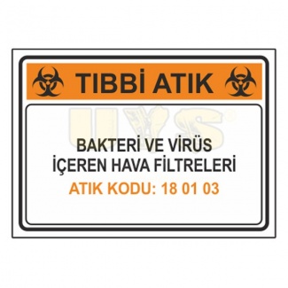 Bakteri ve Virüs İçeren Hava Filtreleri Atık Kodu: 18 01 03